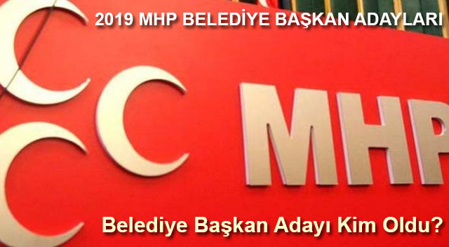 MHP Karapurcek belediye başkan adayı kim oldu?