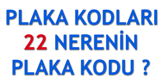 22 Plaka Kodu