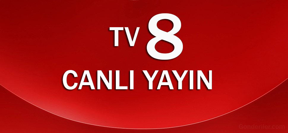 TV8 canlı yayın izle