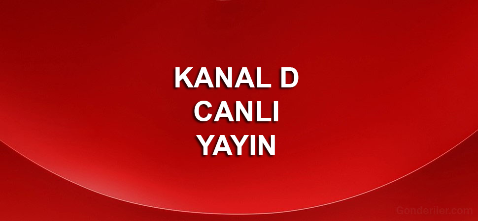 Kanal D canlı yayın izle