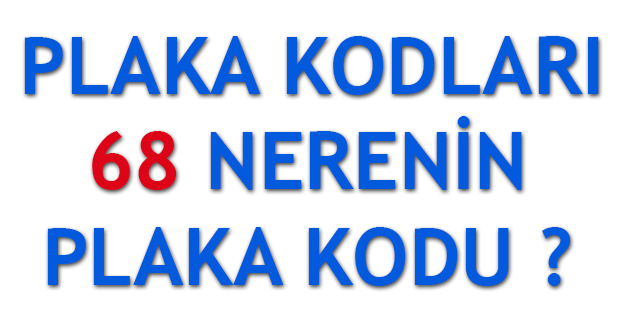 68 Plaka Kodu